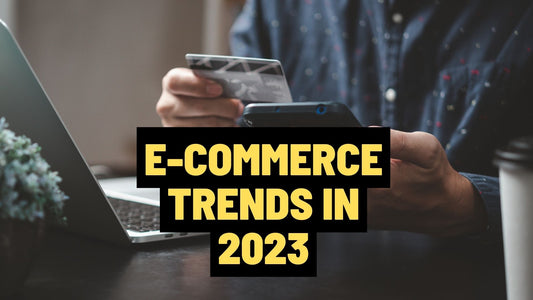 E-commerce trends in 2023